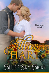 Title: Blue Sky Bride, Author: Jillian Hart