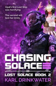 Title: Chasing Solace (Lost Solace, #2), Author: Karl Drinkwater