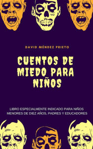 Title: Cuentos de Miedo para Niños, Author: David Mendez Prieto