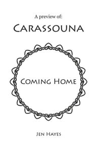 Title: A Preview of Carassouna: Coming Home, Author: Jen Hayes