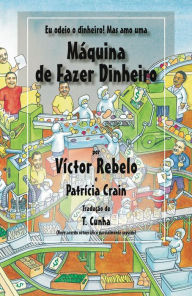 Title: Máquina de Fazer Dinheiro, Author: Victor Rebelo