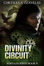 Divinity Circuit (Senyaza Series, #5)