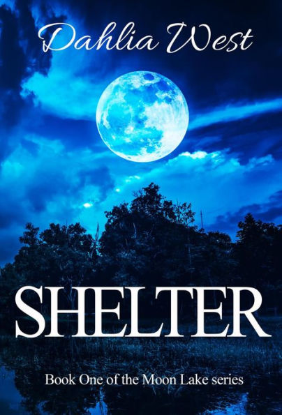 Shelter (Moon Lake, #1)