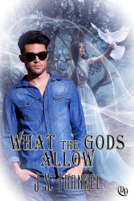 Title: What The Gods Allow, Author: J.S. Frankel