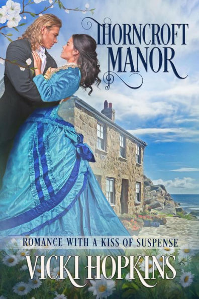 Thorncroft Manor (Romance With a Kiss of Suspense)