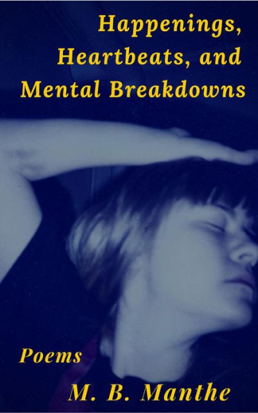 Happenings, Heartbeats, and Mental Breakdowns