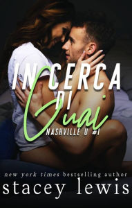 Title: In cerca di guai (Nashville U, #1), Author: Stacey Lewis