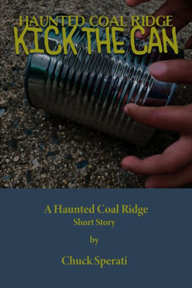 Kick the Can (Haunted Coal Ridge, #14)
