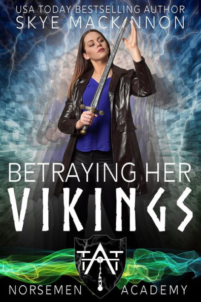 Betraying Her Vikings (Norsemen Academy, #5)