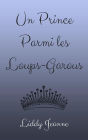 Un Prince Parmi les Loups-Garous (Royaume Des Loups-Garous, #2)