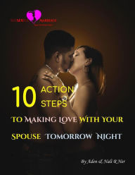 Title: sucSEXful Marriage: 10 Action Steps to Making Love with Your Spouse Tomorrow Night, Author: Nali R. Ner