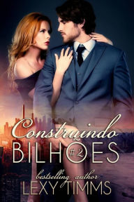 Title: Construindo Bilhões - Parte 2, Author: Lexy Timms