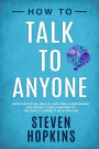 How To Talk To Anyone (90-Minute Success Guides)