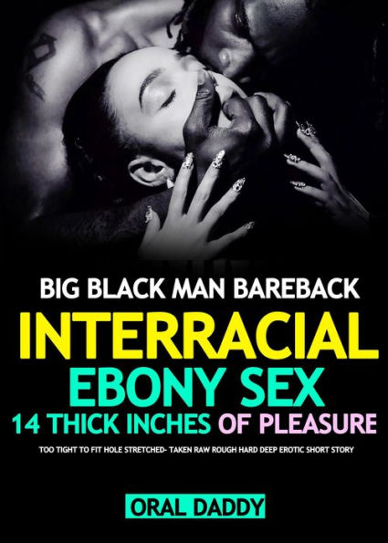 Big Black Man Interracial Ebony Bareback Too Tight to Fit Stretched- BBC Taken Rough Hard Deep BBW Sex Story (Woman Stuffed & Filled Erotica, #1)