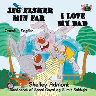 Title: Jeg elsker min far I Love My Dad (Danish English Bilingual Collection), Author: Shelley Admont