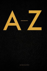 Title: A-Z of Photography, Author: Kude from Kudegraphy