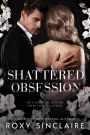 Shattered Obsession (Dark Obsession, #3)