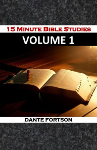 Title: 15 Minute Bible Studies: Volume 1, Author: Dante Fortson