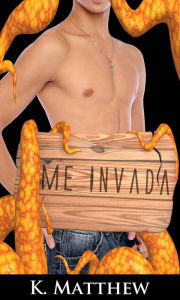 Title: Me Invada, Author: K. Matthew