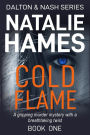 Cold Flame (Dalton & Nash, #1)