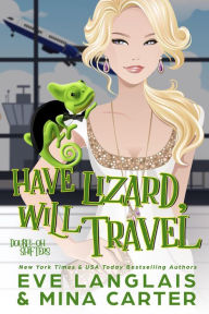 Title: Have Lizard, Will Travel (Double-Oh Shifters, #1), Author: Eve Langlais