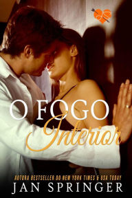 Title: O Fogo Interior, Author: Jan Springer