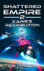 Kaine's Retribution (Shattered Empire, #2)