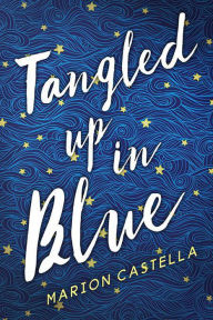 Title: Tangled up in Blue, Author: Marion Castella