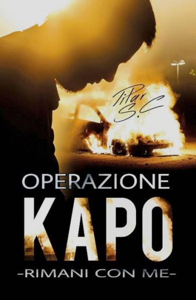 Rimani con me. Operazione Kapo. (Saga Operazione Kapo, #1)