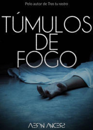 Title: Túmulos de Fogo, Author: Aeryn Anders