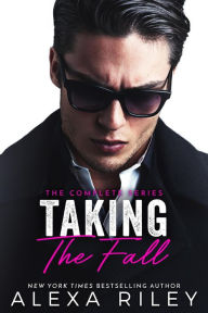 Title: Taking the Fall The Complete Series, Author: Alexa Riley