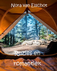 Title: Ruzies en romantiek, Author: Nora van Elschot