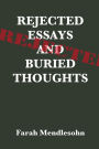 Rejected Essays and Buried Thoughts