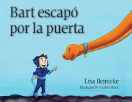 Title: Bart escapó por la puerta, Author: Lisa Reinicke