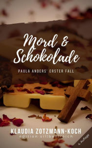 Title: Mord & Schokolade (Die Paula Anders Reihe, #1), Author: Klaudia Zotzmann-Koch