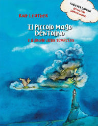 Title: Il piccolo mago Dentolino e il drago della tempesta, Author: Ralf Leuther
