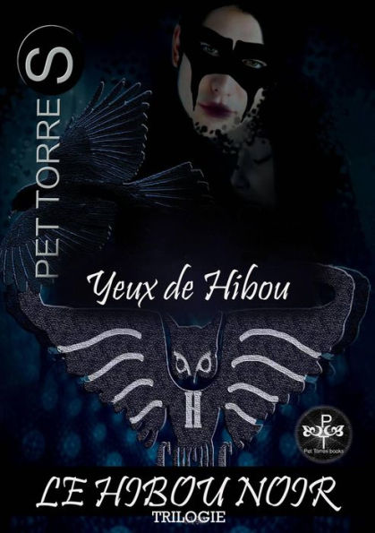 Yeux de hiboux (LE HIBOU NOIR, #1)