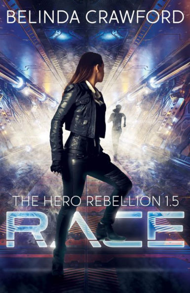 Race (The Hero Rebellion, #1.5)