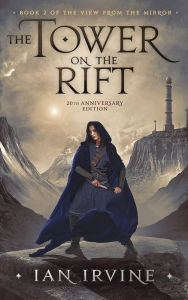 Title: The Tower on the Rift (The View from the Mirror, #2), Author: Ian Irvine