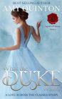 What the Duke Wants (Agents of Change, #1)