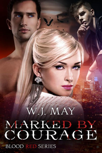 Marked by Courage (Blood Red Series, #3)