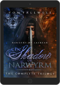 Title: The Shadow of Narwyrm: The Complete Trilogy (Rangers of Laerean), Author: Tom Fallwell