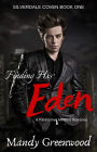 Finding His Eden (Silverdale Coven, #1)
