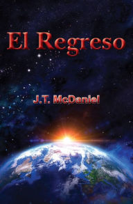 Title: El Regreso, Author: J.T. McDaniel