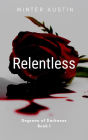 Relentless (Degrees of Darkness, #1)