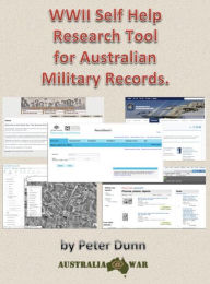 Title: WWII Self Help Research Tool, Author: Peter Dunn OAM