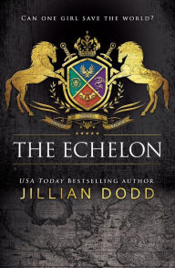 Title: The Echelon (Spy Girl, #7), Author: Jillian Dodd