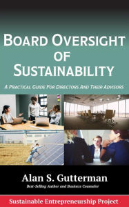 Title: Board Oversight of Sustainability, Author: Alan S. Gutterman