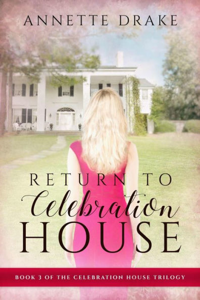 Return to Celebration House (The Celebration House Trilogy, #3)