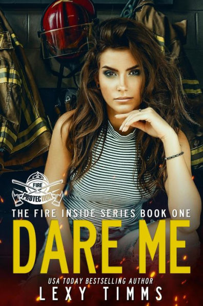 Dare Me (The Fire Inside Series, #1)